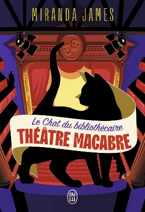 Miranda James – Le Chat du bibliothécaire: Théâtre macabre